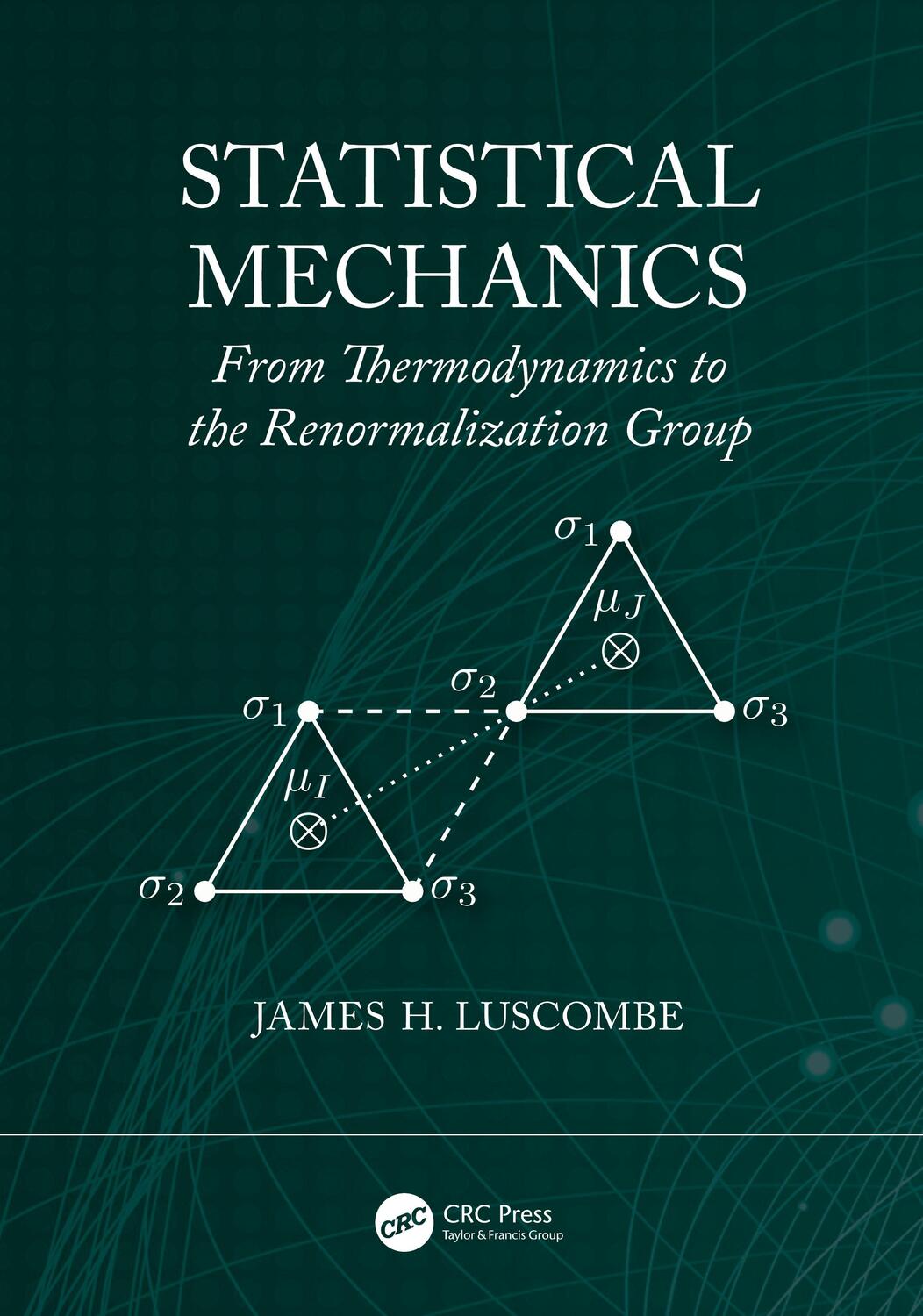 Cover: 9781138542976 | Statistical Mechanics | James H Luscombe | Taschenbuch | Englisch