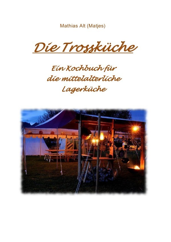 Cover: 9783741872143 | Die Trossküche vom Matjes | Mathias Alt | Taschenbuch | epubli