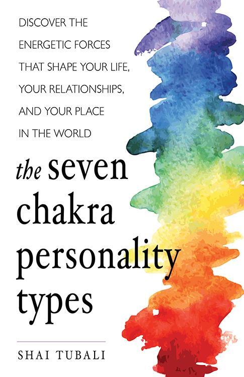 Bild: 9781573247368 | The Seven Chakra Personality Types | Shai Tubali | Taschenbuch | 2018