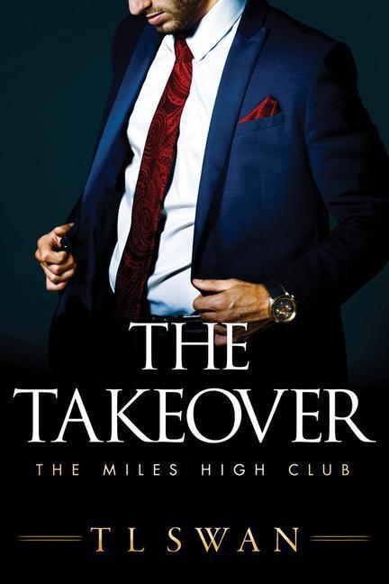 Cover: 9781542017336 | TAKEOVER | T. L. Swan | Taschenbuch | The Miles High Club | Englisch