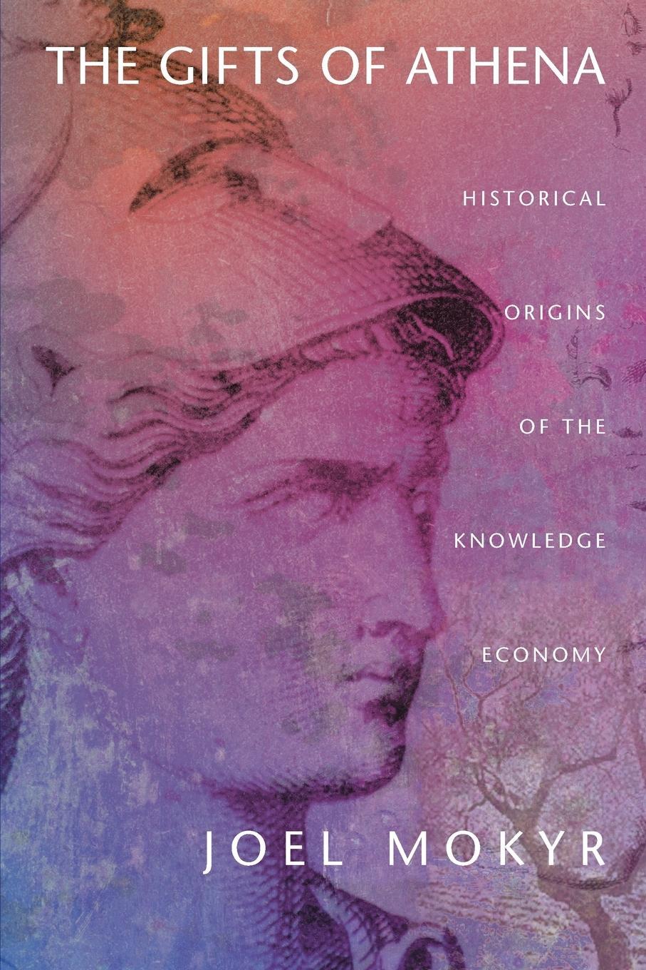 Cover: 9780691120133 | The Gifts of Athena | Historical Origins of the Knowledge Economy
