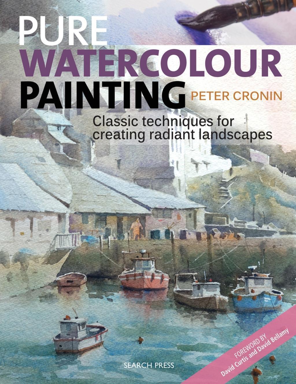 Cover: 9781782214359 | Pure Watercolour Painting | Peter Cronin | Taschenbuch | Englisch