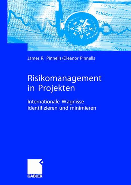 Cover: 9783834901255 | Risikomanagement in Projekten | Eleanor Pinnells (u. a.) | Taschenbuch