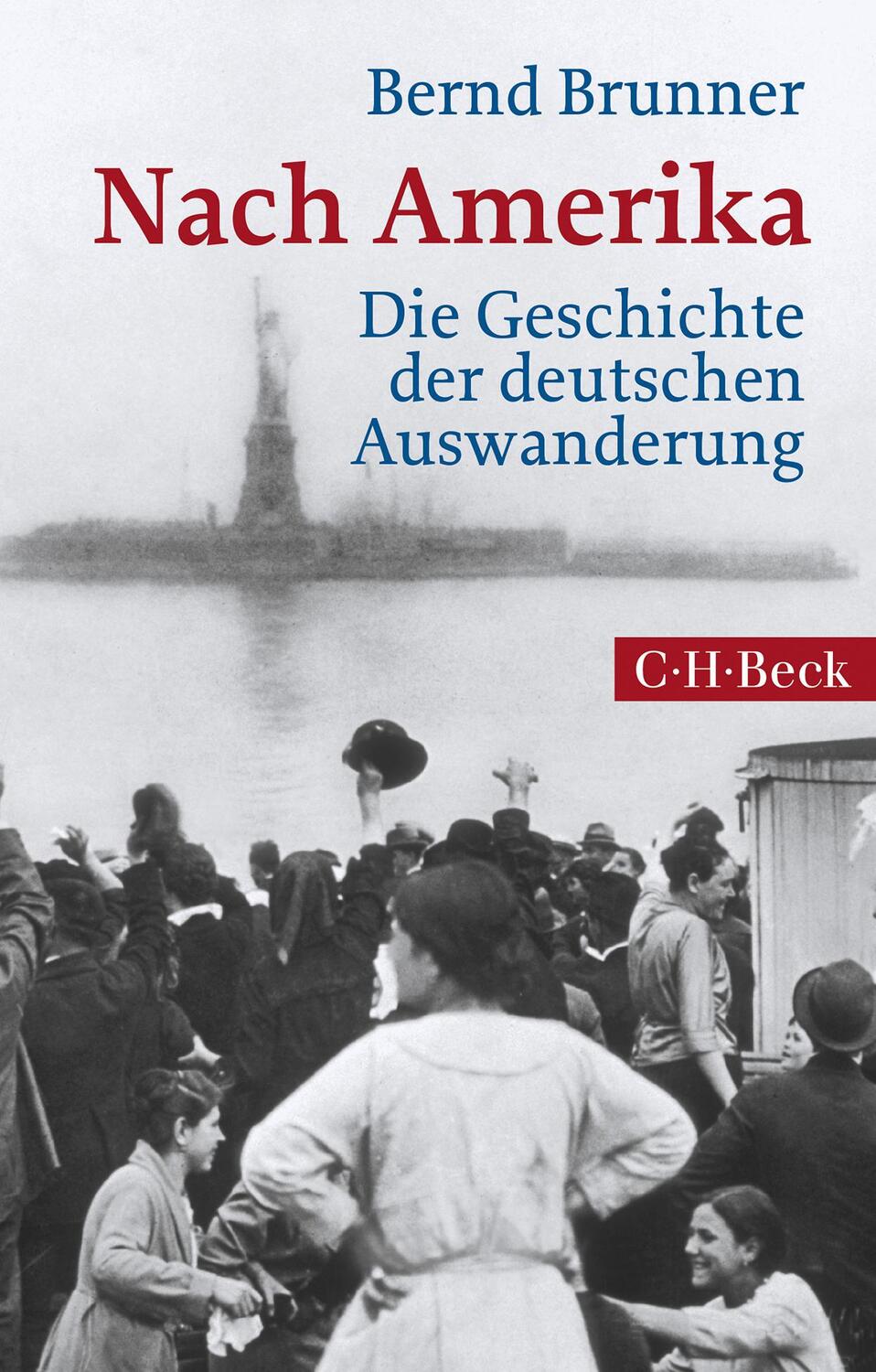 Cover: 9783406711497 | Nach Amerika | Die Geschichte der deutschen Auswanderung | Brunner