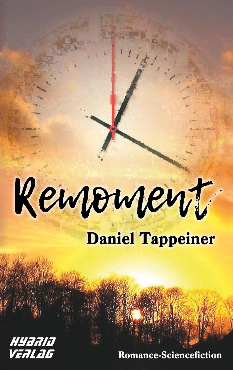 Cover: 9783946820567 | Remoment | Daniel Tappeiner | Taschenbuch | Paperback | 260 S. | 2019
