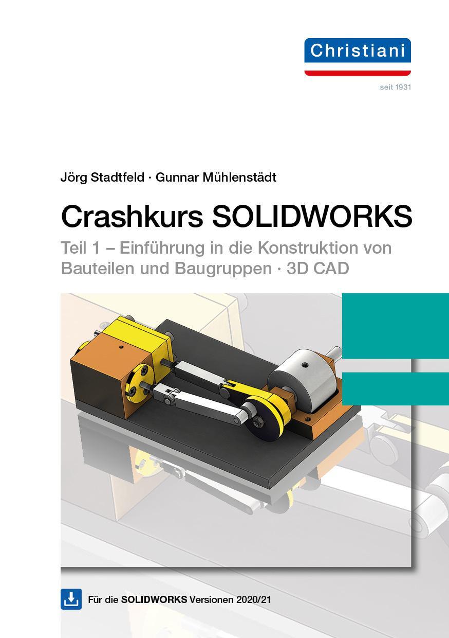 Cover: 9783958633254 | Crashkurs SOLIDWORKS mit DVD-ROM | Gunnar Mühlenstädt | Taschenbuch