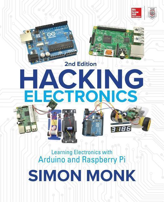 Cover: 9781260012200 | Hacking Electronics: Learning Electronics with Arduino and...