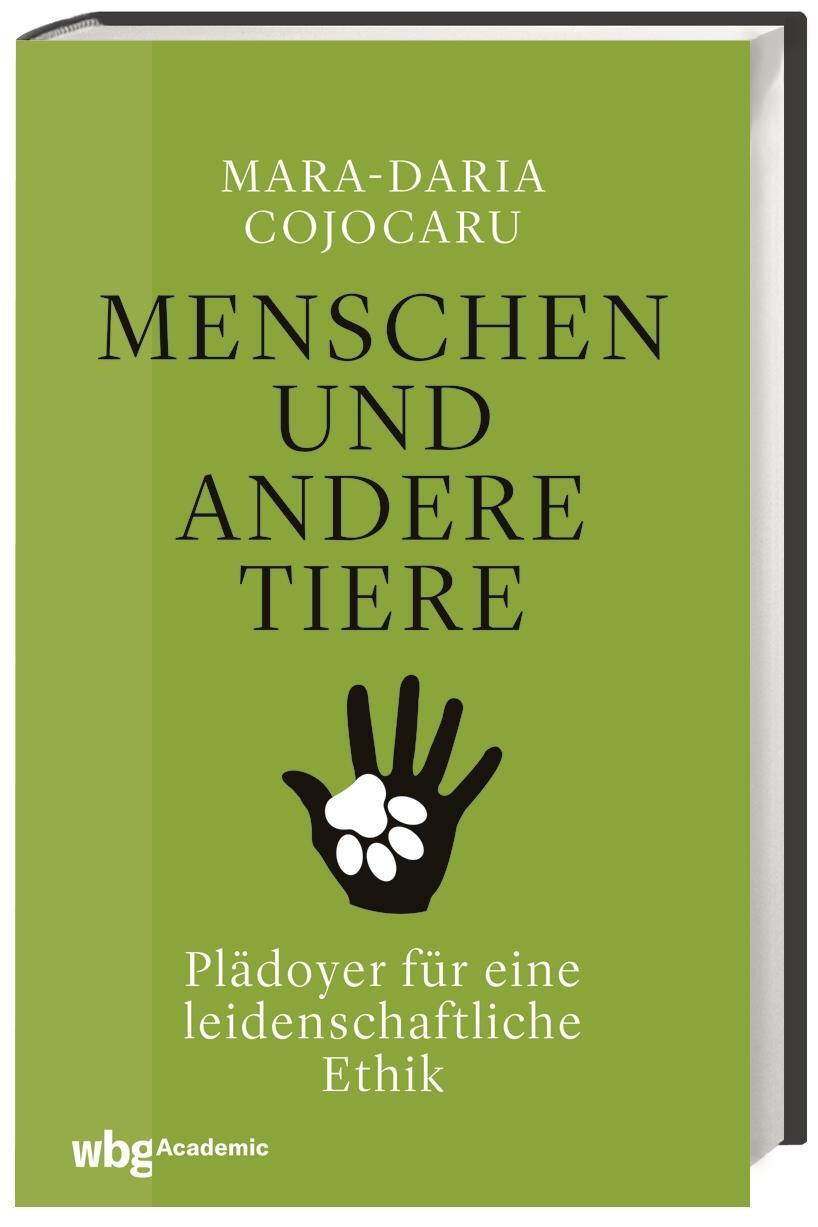 Cover: 9783534273386 | Menschen und andere Tiere | Plädoyer für eine leidenschaftliche Ethik