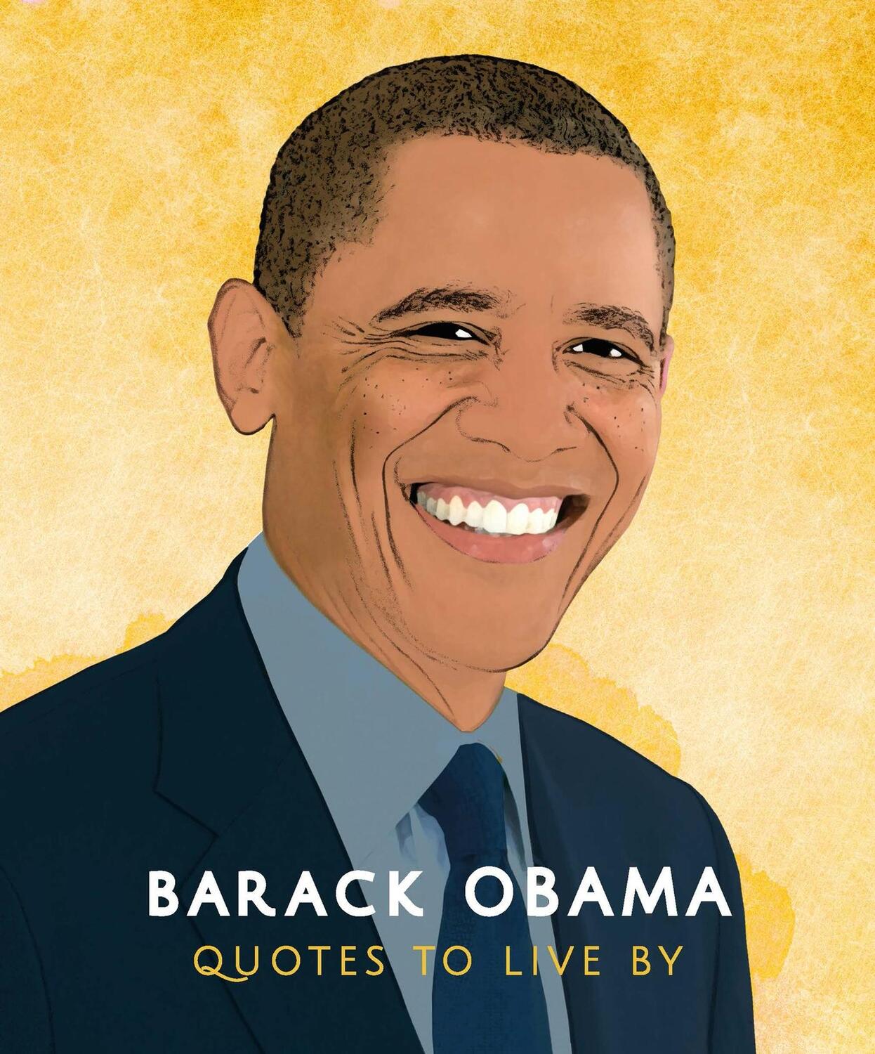 Cover: 9781787393066 | Barack Obama: Quotes to Live by | Hippo! Orange | Buch | Gebunden