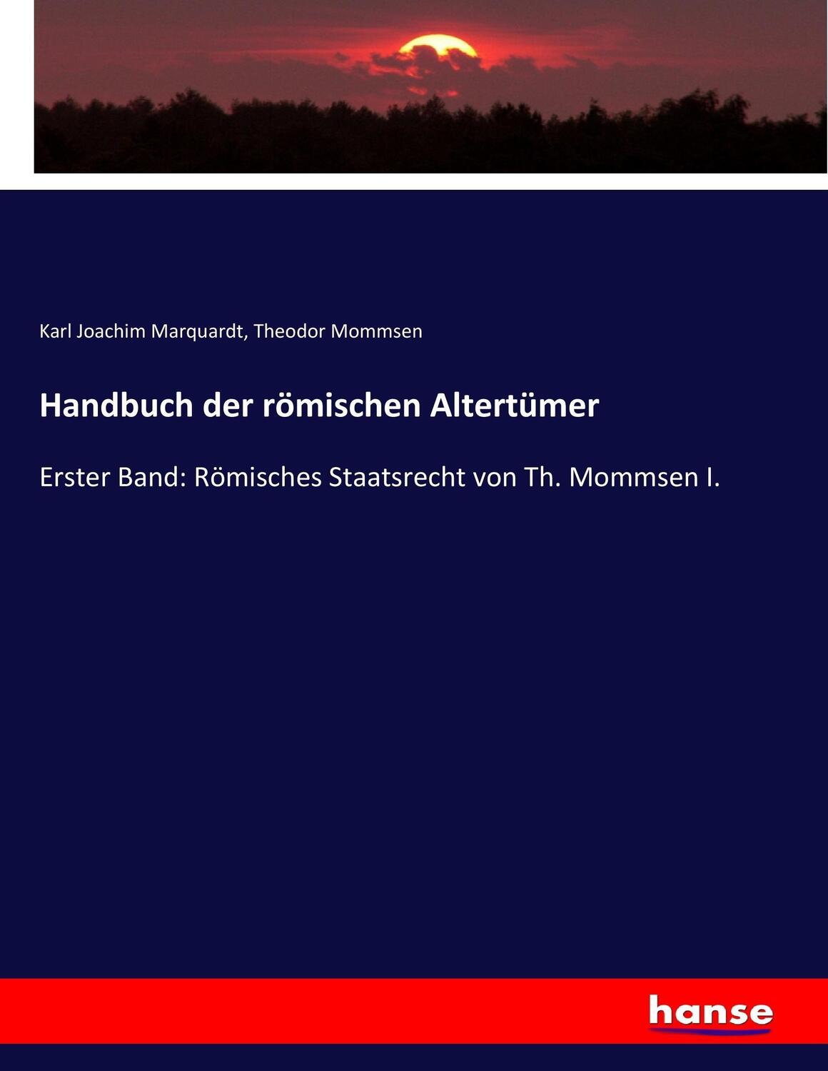 Cover: 9783743493612 | Handbuch der römischen Altertümer | Karl Joachim Marquardt (u. a.)
