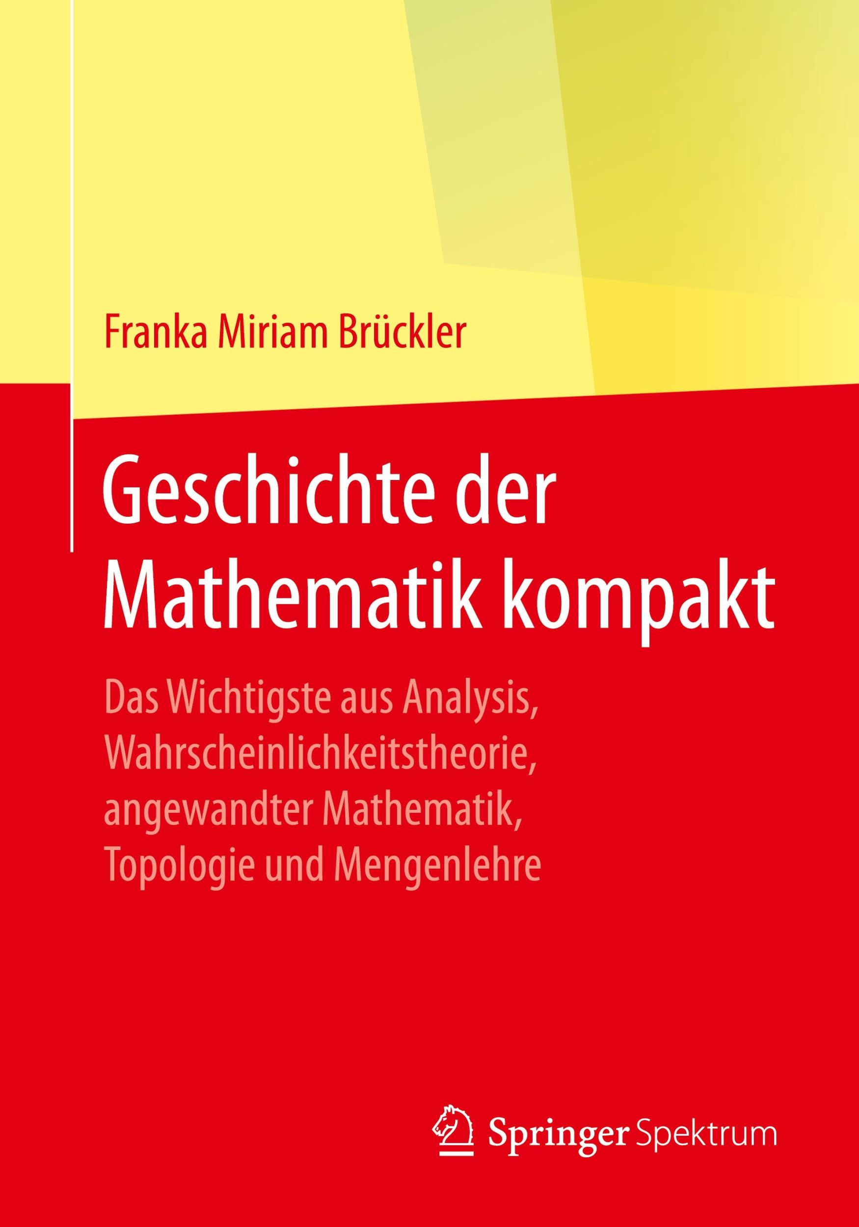 Cover: 9783662555736 | Geschichte der Mathematik kompakt | Franka Miriam Brückler | Buch