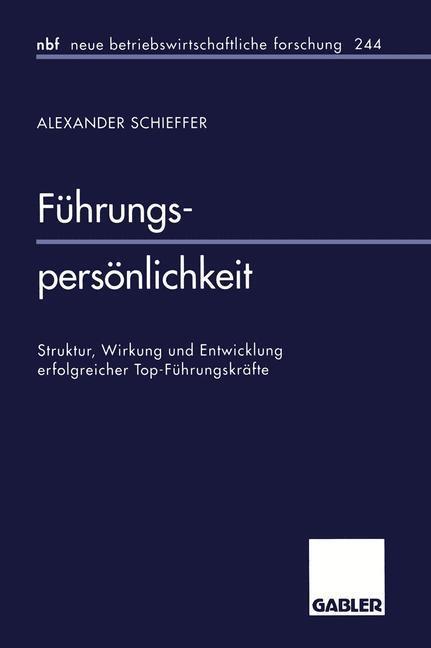Cover: 9783409128544 | Führungspersönlichkeit | Alexander Schieffer | Taschenbuch | Paperback