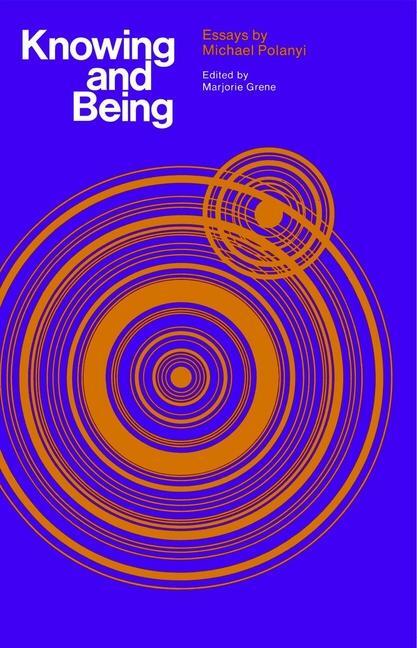 Cover: 9780226672854 | Knowing and Being | Michael Polanyi | Taschenbuch | Englisch