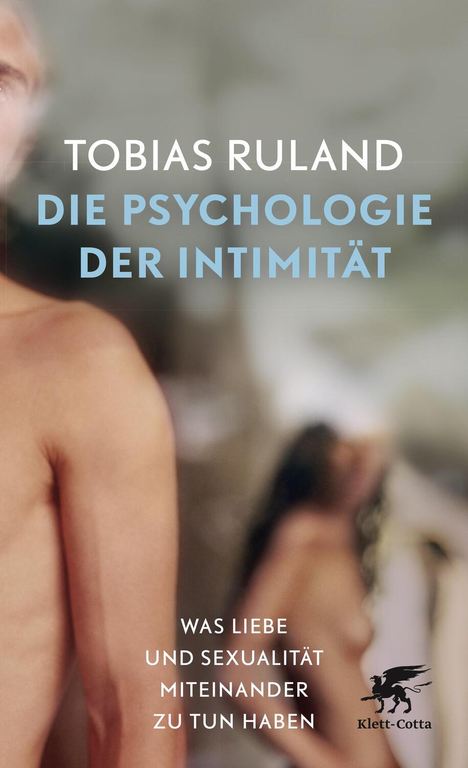 Cover: 9783608962604 | Die Psychologie der Intimität | Tobias Ruland | Taschenbuch | 268 S.