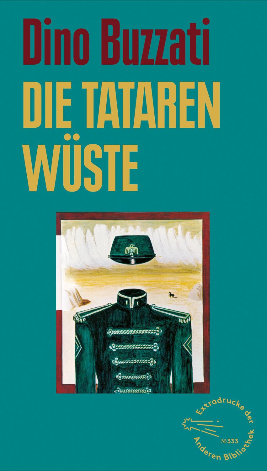 Cover: 9783847720270 | Die Tatarenwüste | Dino Buzzati | Buch | Die Andere Bibliothek | 2019