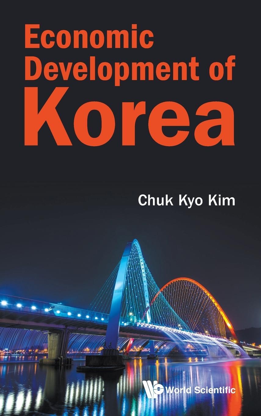Cover: 9789813274907 | Economic Development of Korea | Chuk Kyo Kim | Buch | Englisch | 2019