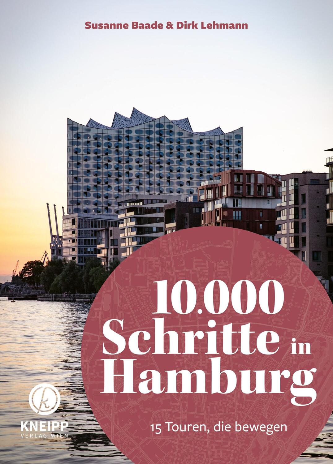 Cover: 9783708808529 | 10.000 Schritte in Hamburg | 15 Touren, die bewegen | Baade (u. a.)