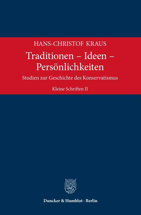 Cover: 9783428187928 | Traditionen - Ideen - Persönlichkeiten | Hans-Christof Kraus | Buch