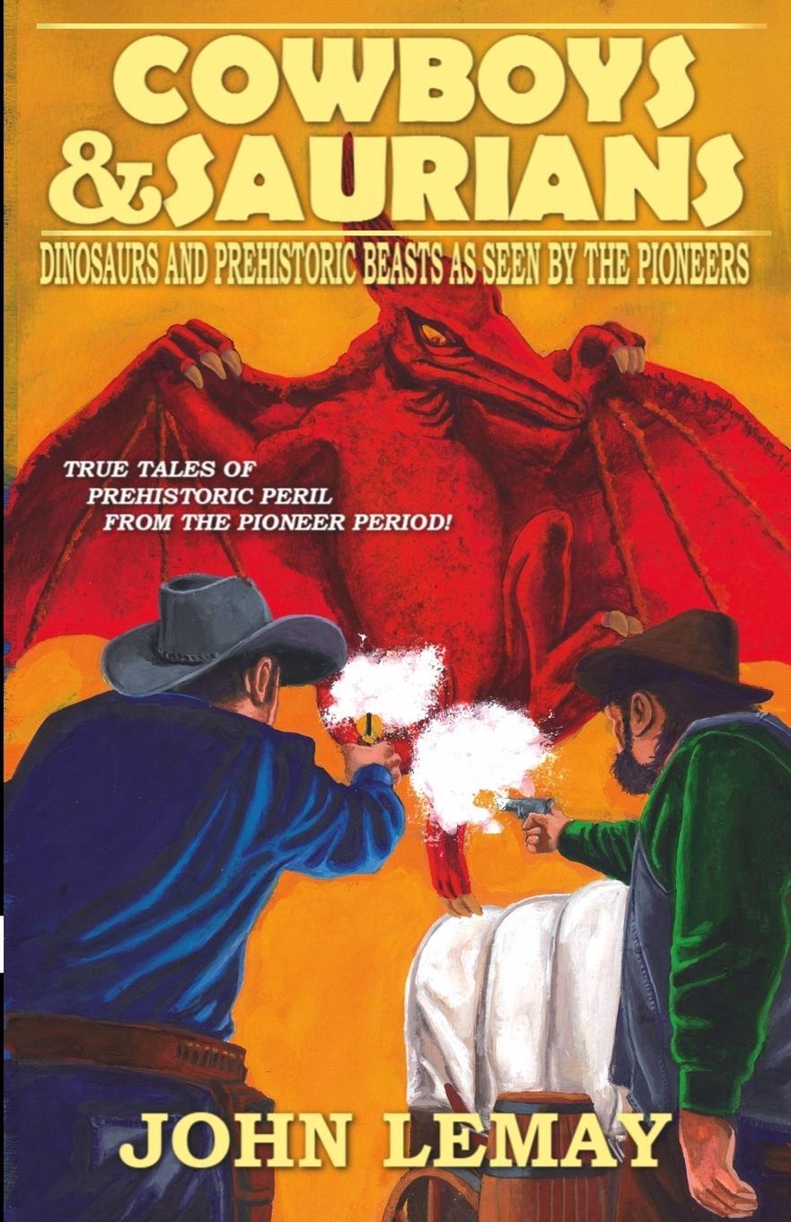 Cover: 9780981759791 | Cowboys & Saurians | John Lemay | Taschenbuch | Cowboys & Saurians