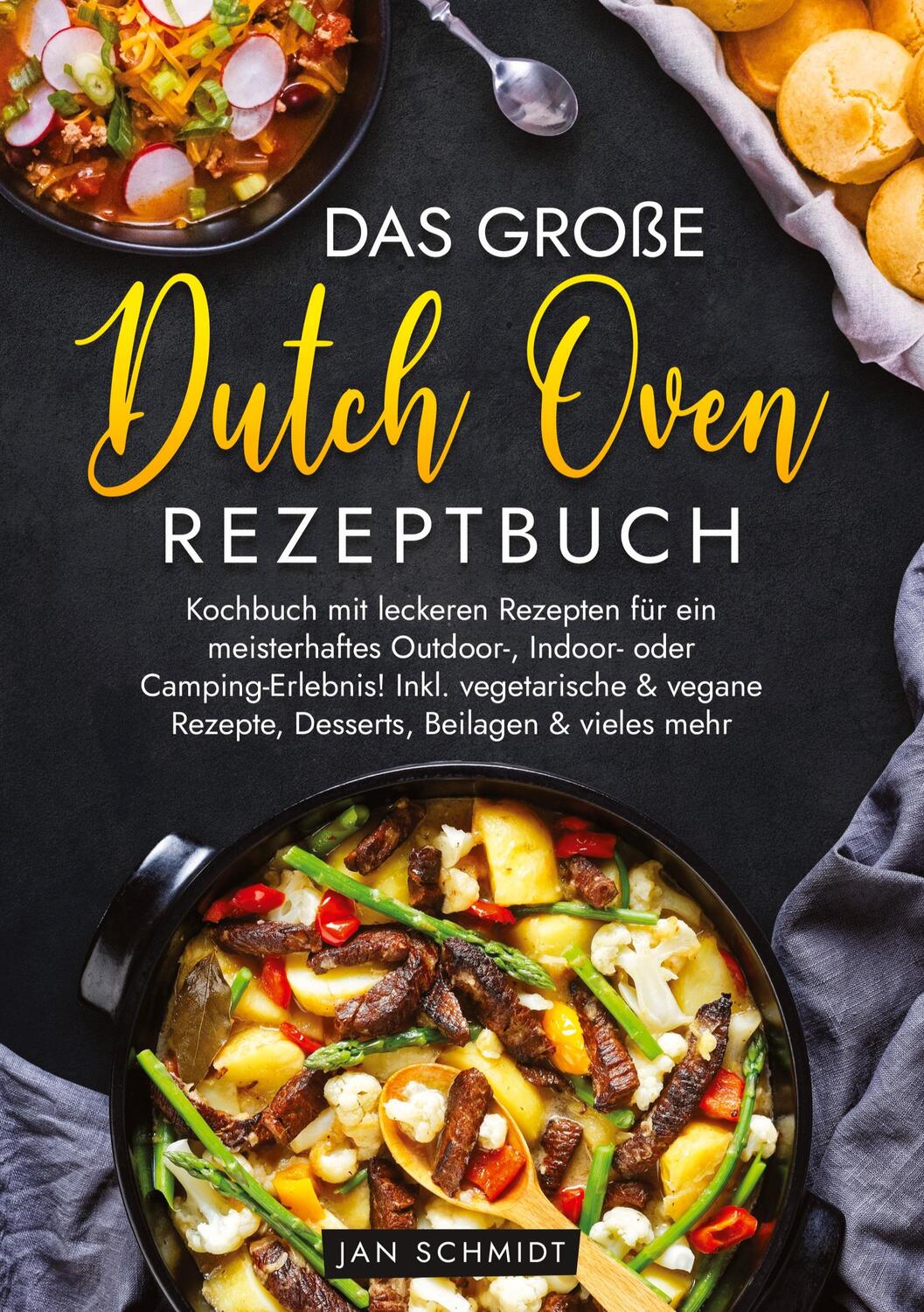 Cover: 9783384187062 | Das große Dutch Oven Rezeptbuch | Jan Schmidt | Buch | 124 S. | 2024