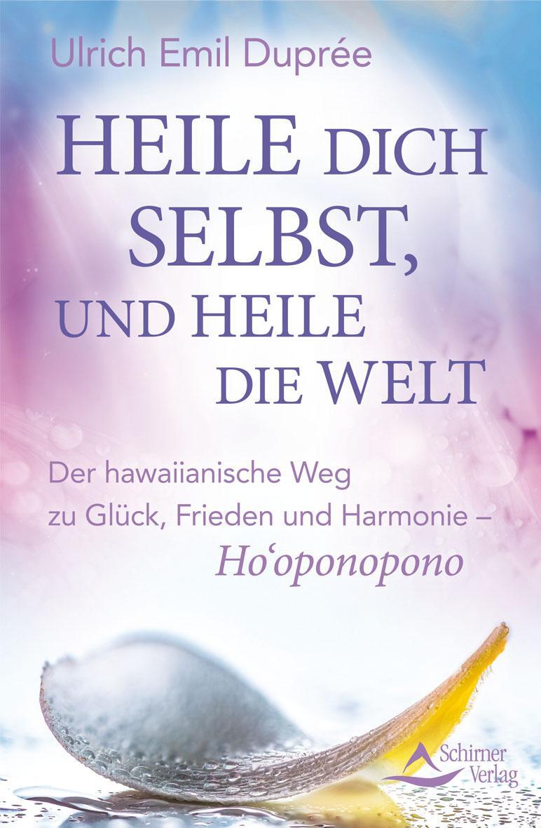 Cover: 9783843412278 | Heile dich selbst, und heile die Welt | Ulrich Emil Duprée | Buch