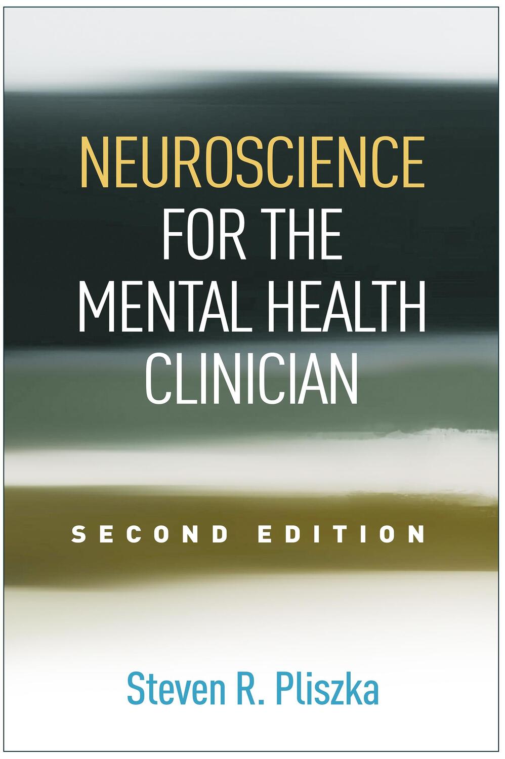 Cover: 9781462527113 | Neuroscience for the Mental Health Clinician | Steven R. Pliszka