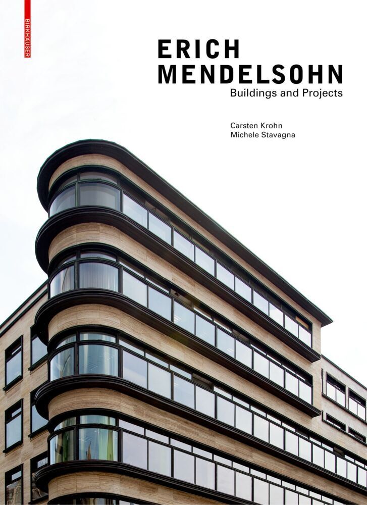 Cover: 9783035620726 | Erich Mendelsohn | Buildings and Projects | Carsten Krohn (u. a.)