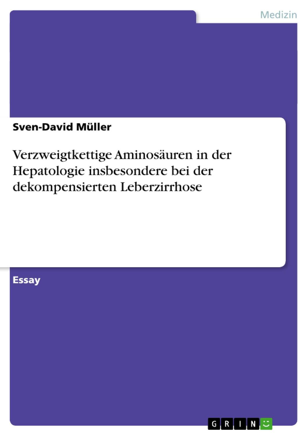 Cover: 9783656926986 | Verzweigtkettige Aminosäuren in der Hepatologie insbesondere bei...