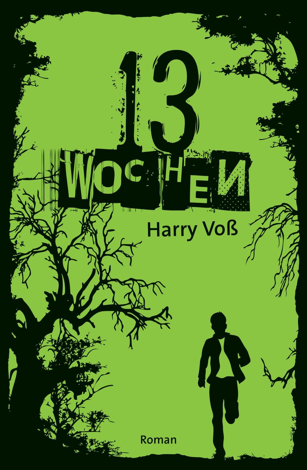 Cover: 9783417286571 | 13 Wochen | Harry Voß | Buch | 287 S. | Deutsch | 2021