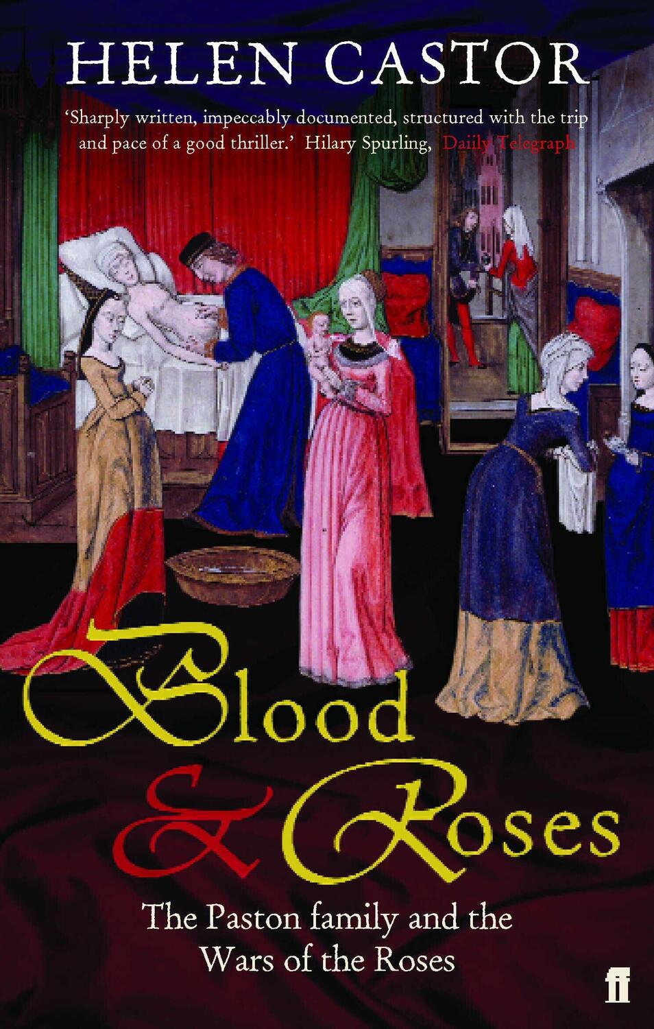 Cover: 9780571216710 | Blood and Roses | The Paston Family in the Fifteenth Century | Castor