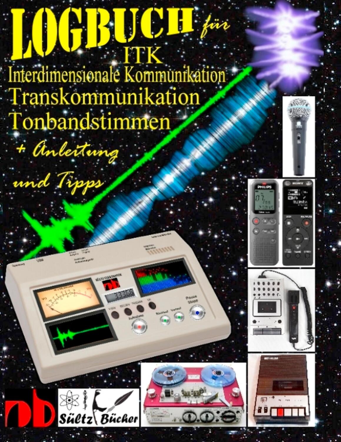 Cover: 9783752892550 | Logbuch für Tonbandstimmen - ITK Interdimensionale Kommunikation -...