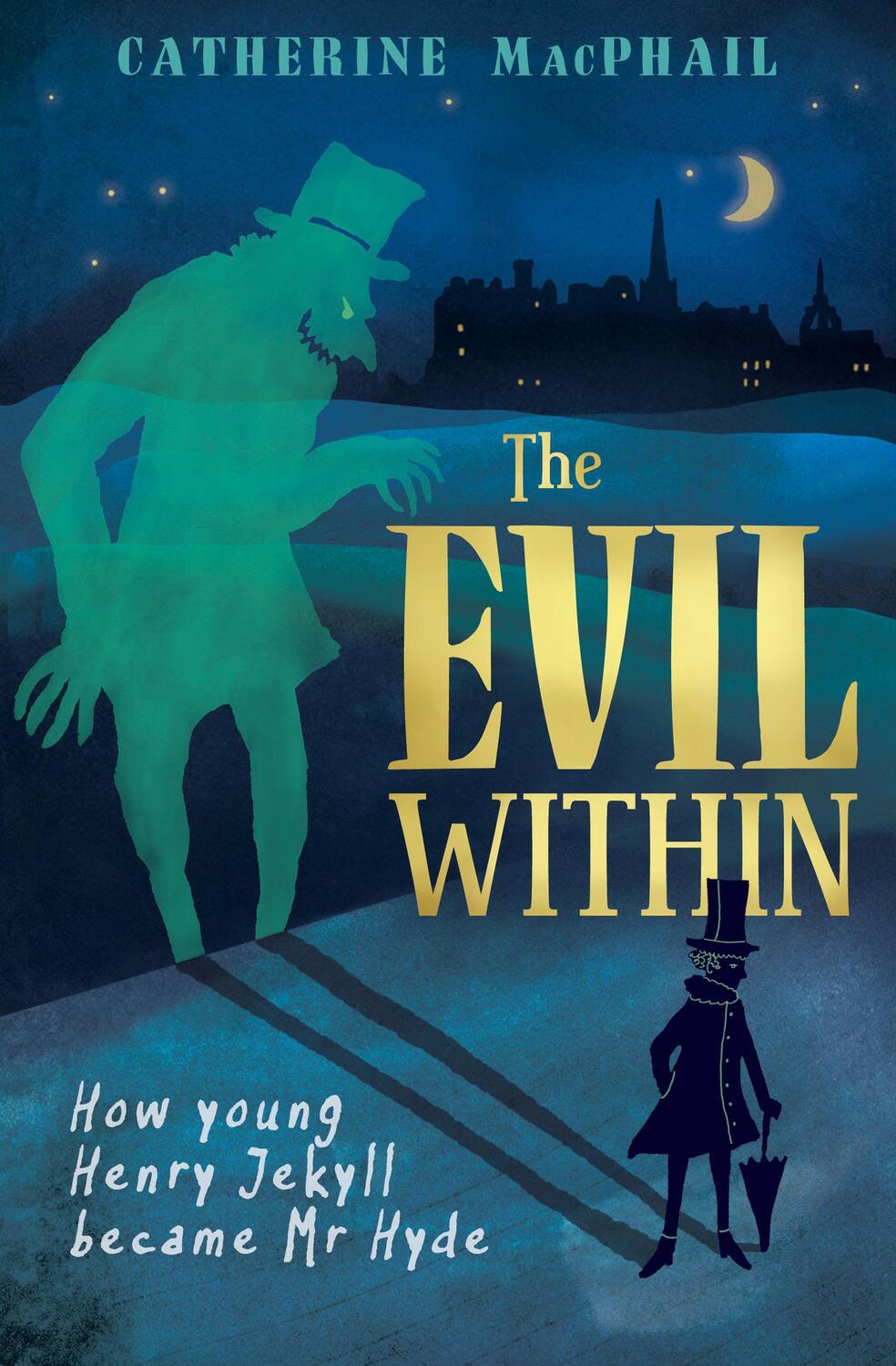 Cover: 9781781125878 | The Evil Within | How Young Henry Jekyll Became Mr Hyde | Macphail