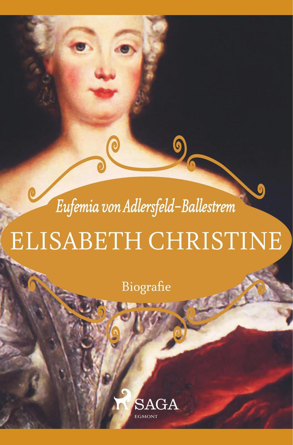 Cover: 9788726245899 | Elisabeth Christine | Eufemia Von Adlersfeld-Ballestrem | Taschenbuch