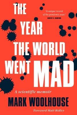 Cover: 9781913207953 | The Year the World Went Mad: A Scientific Memoir | Mark Woolhouse