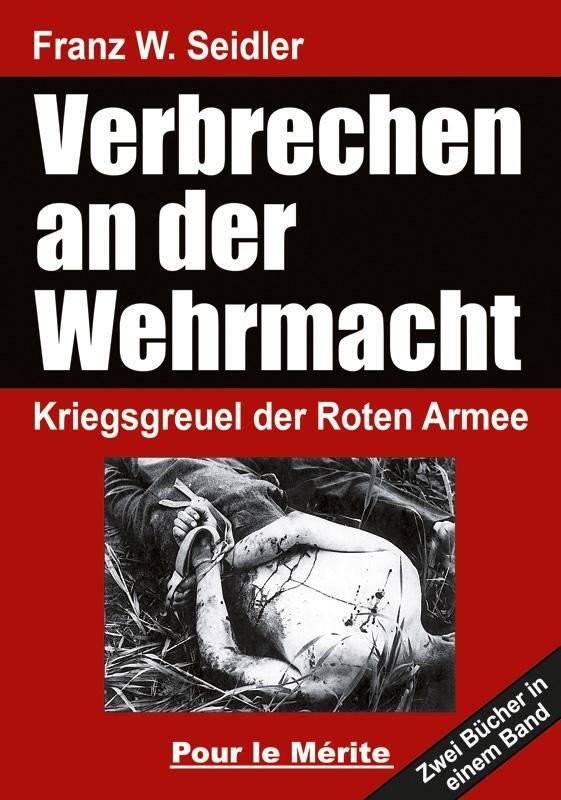 Cover: 9783932381713 | Verbrechen an der Wehrmacht | Franz W. Seidler | Buch | Deutsch | 2015