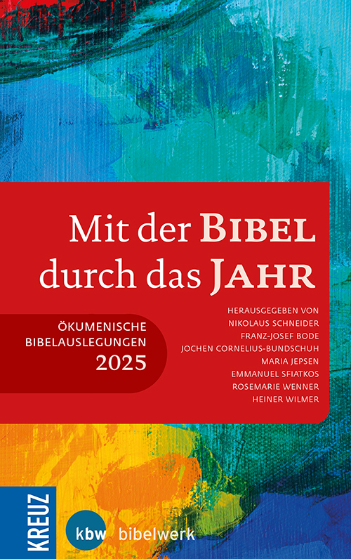 Cover: 9783460202559 | Mit der Bibel durch das Jahr 2025 | Nikolaus Schneider (u. a.) | Buch