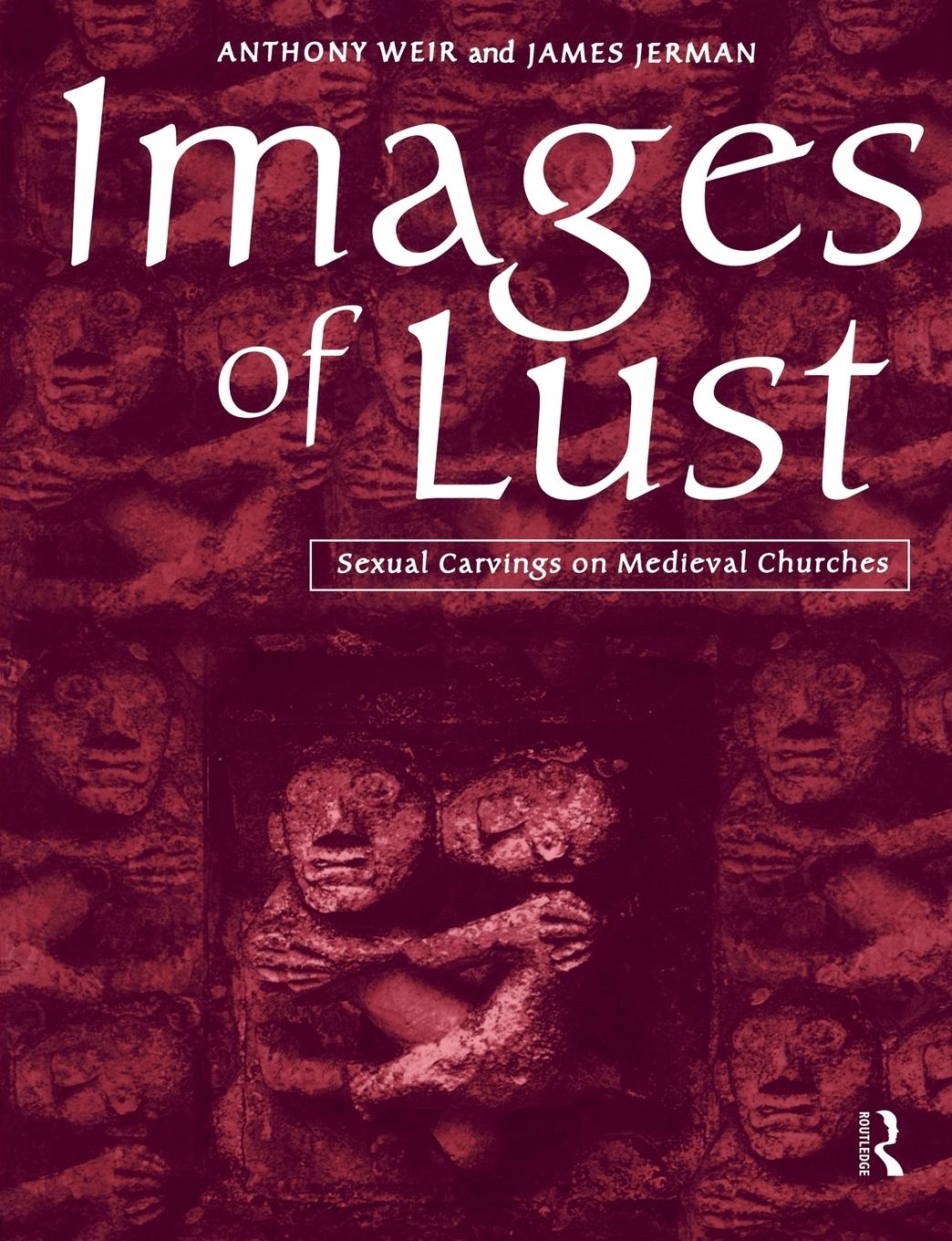 Cover: 9780415151566 | Images of Lust | Sexual Carvings on Medieval Churches | Jerman (u. a.)