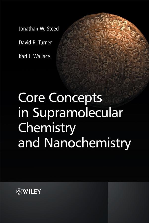 Cover: 9780470858677 | Core Concepts in Supramolecular Chemistry and Nanochemistry | Buch