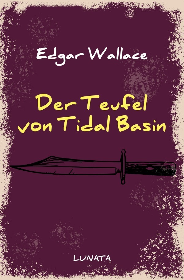 Cover: 9783752946154 | Der Teufel von Tidal Basin | Edgar Wallace | Taschenbuch | epubli
