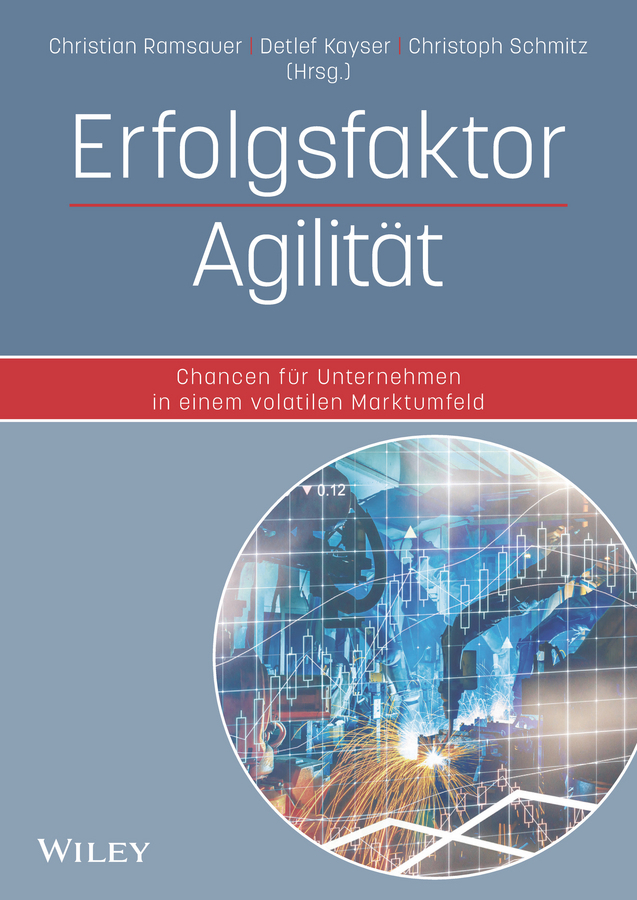 Cover: 9783527509010 | Erfolgsfaktor Agilität | Christian Ramsauer (u. a.) | Buch | 297 S.