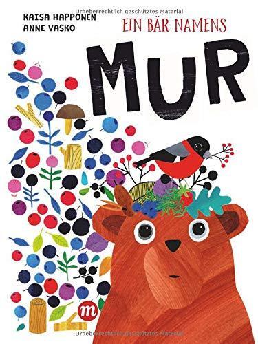 Cover: 9783038761204 | Ein Bär namens MUR | Kaisa Happonen | Buch | Kunst für Kinder | 2017