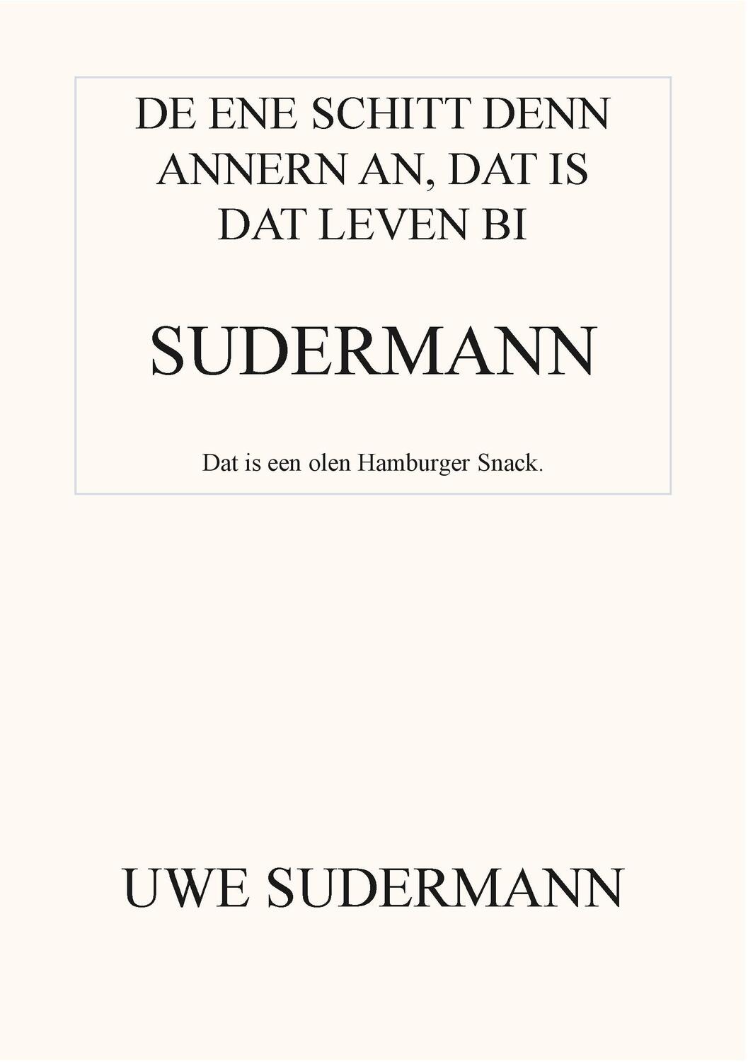 Cover: 9783743191235 | De ene schitt den andern an, dat is dat Leven bi Sudermann | Sudermann