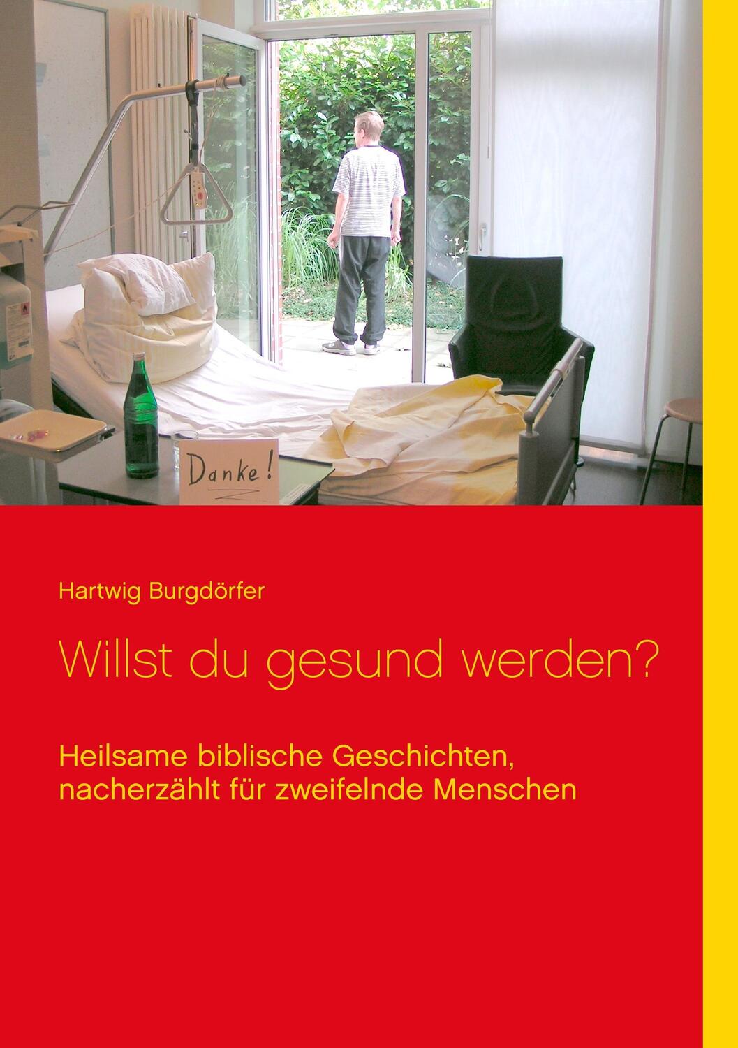 Cover: 9783837087048 | Willst du gesund werden? | Hartwig Burgdörfer | Taschenbuch | Deutsch