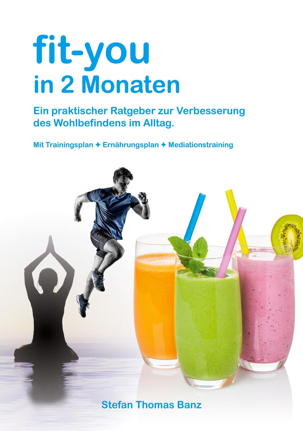 Cover: 9783753435565 | fit-you in 2 Monaten | Stefan Thomas Banz | Taschenbuch | Paperback