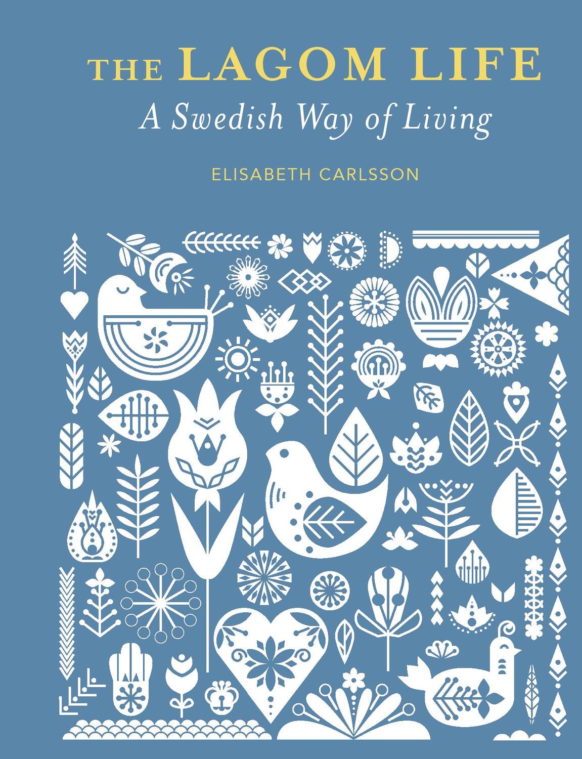Cover: 9781800651852 | The Lagom Life | A Swedish way of living | Elizabeth Carlsson | Buch
