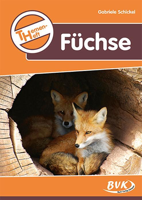 Cover: 9783965201026 | Themenheft Füchse | Gabriele Schickel | Broschüre | Deutsch | 2022