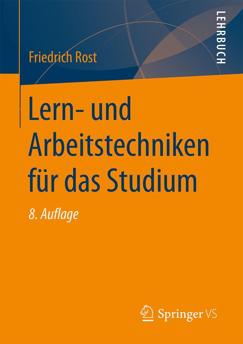 Cover: 9783658176259 | Lern- und Arbeitstechniken für das Studium | Friedrich Rost | Buch