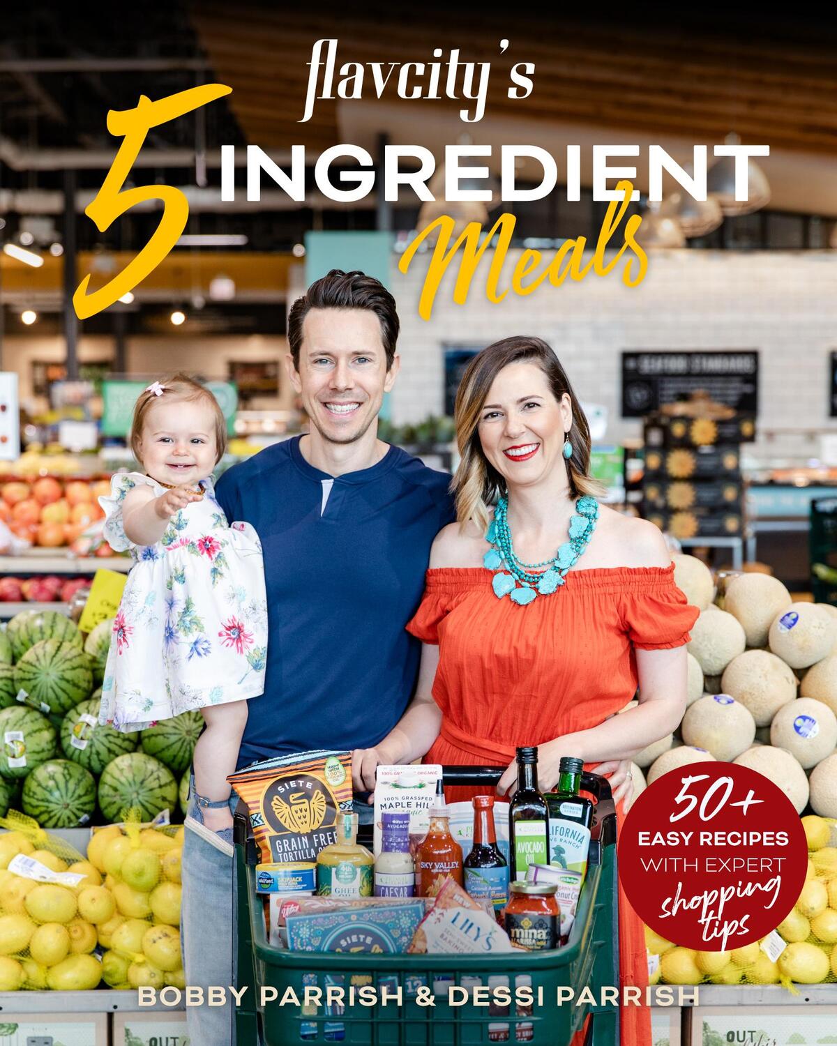 Cover: 9781642508062 | Flavcity's 5 Ingredient Meals: 50 Easy &amp; Tasty Recipes Using the...