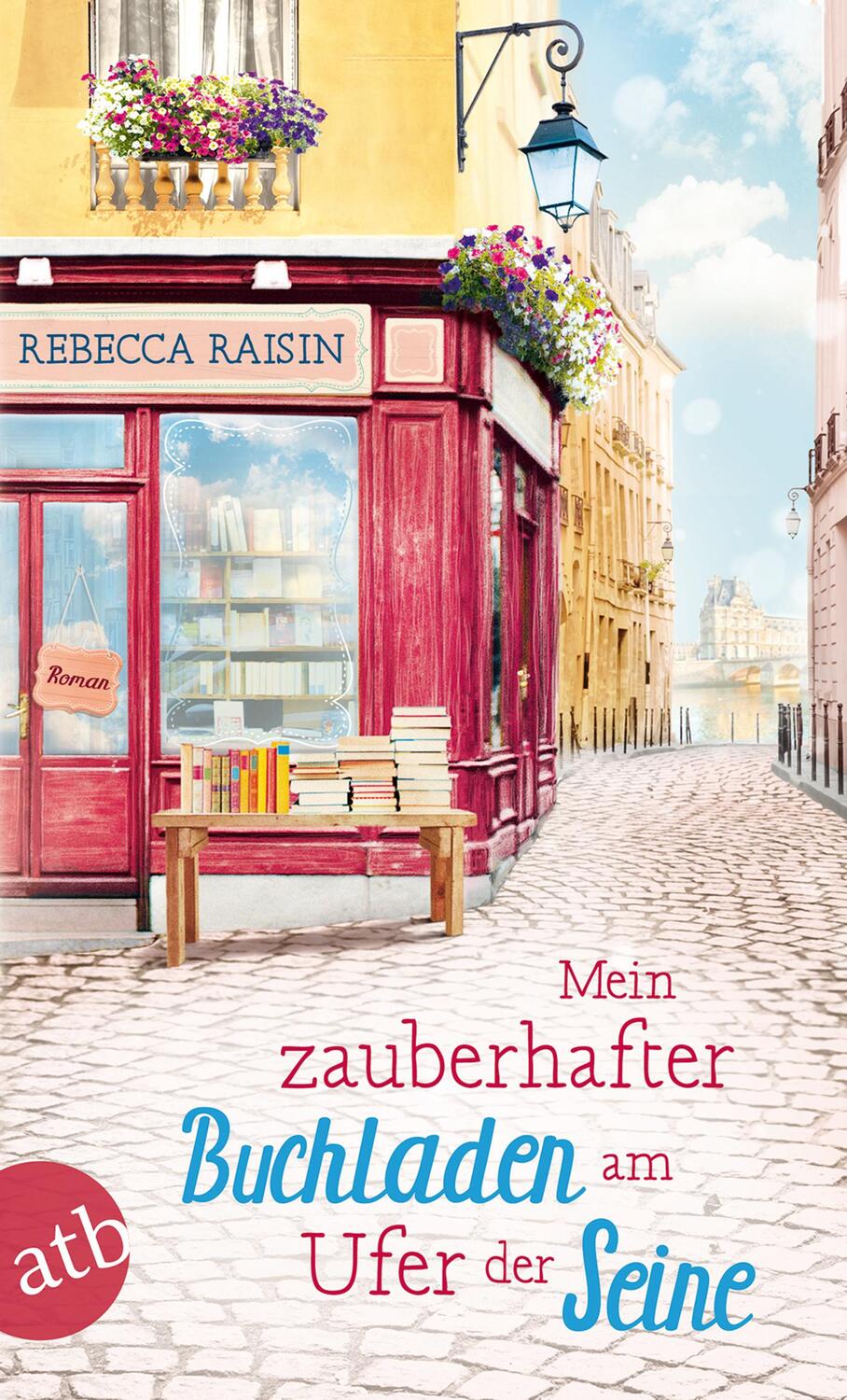 Cover: 9783746634456 | Mein zauberhafter Buchladen am Ufer der Seine | Roman | Rebecca Raisin