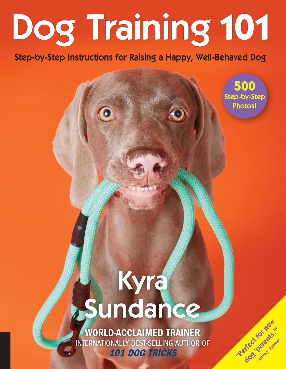 Cover: 9781631593109 | Dog Training 101 | Kyra Sundance | Taschenbuch | Englisch | 2017